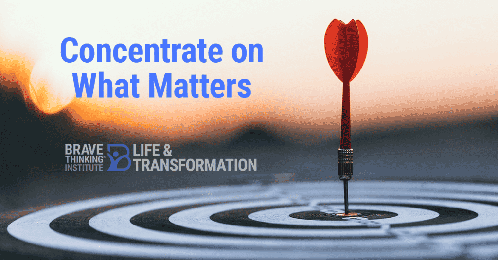 Concentrate on What Matters