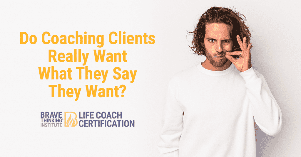 Do Coaching Clients Really Want What They Say?