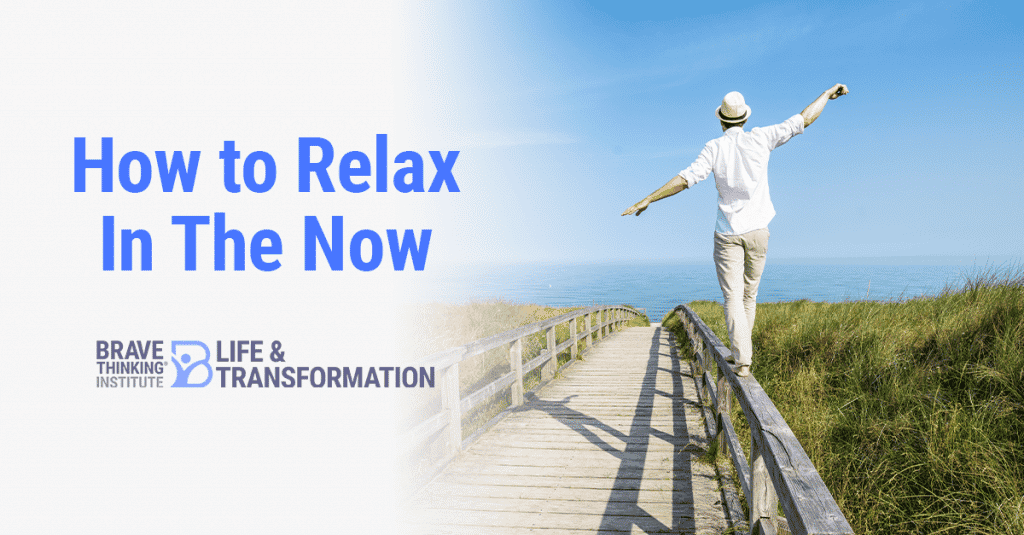 How to Relax in The Now