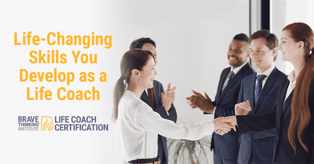 Life-Changing Skills You Develop as a Life Coach
