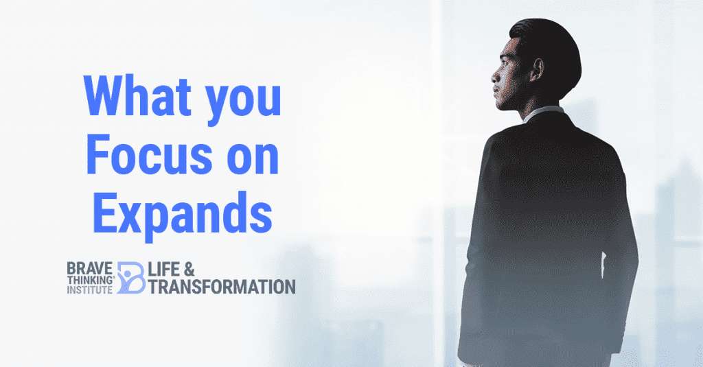 What You Focus on Expands
