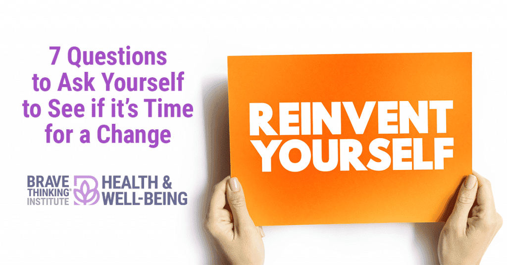 7 Questions to Ask Yourself to See if it's Time For a Change