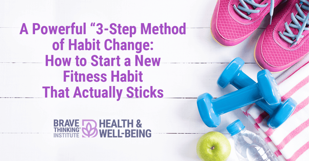 A powerful 3 step method of habit change
