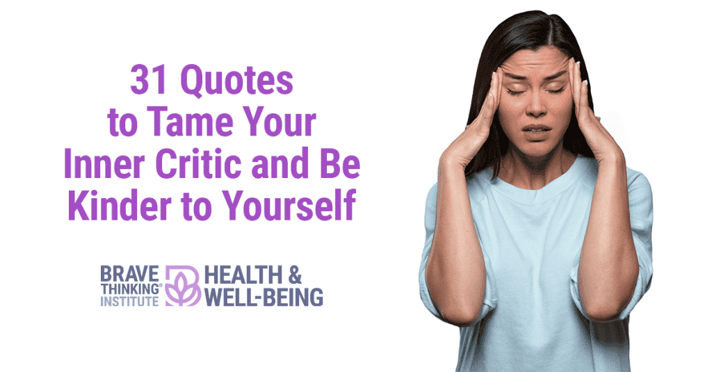 31 Quotes to Tame Your Inner Critic and Be Kinder to Yourself