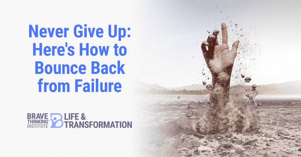 Never Give Up: Here's How to Bounce Back from Failure