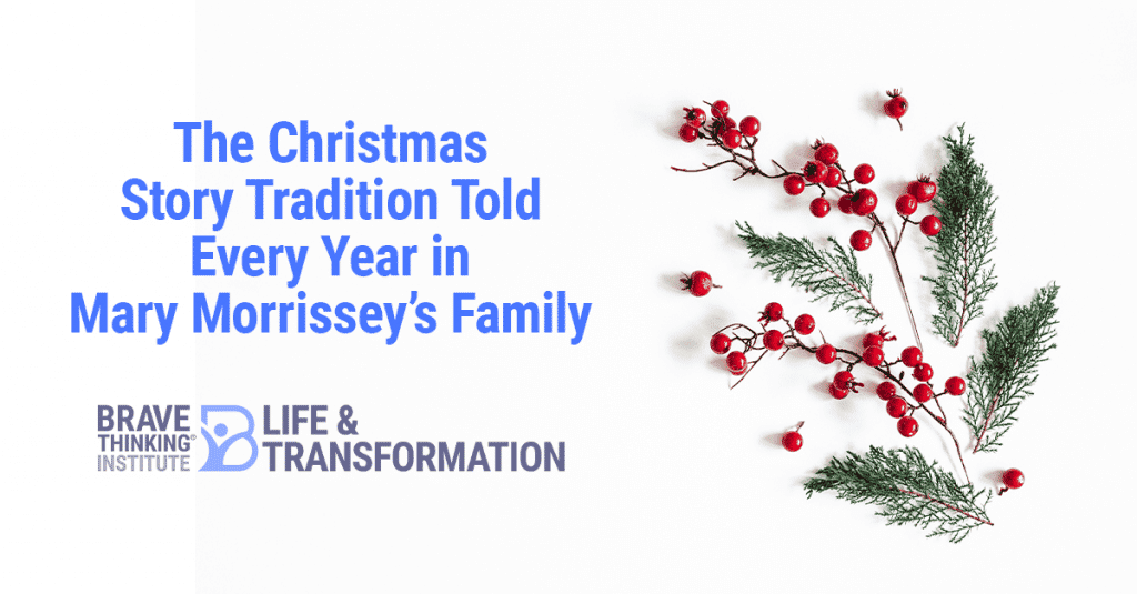 The Christmas Story Tradition Told Every Year in Mary Morrissey's Family