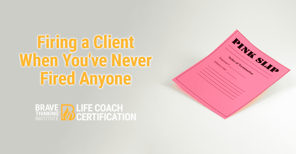 Firing a client when you have never fired anyone
