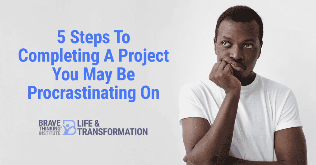 5 steps to completing a project you may pe procrastinating on