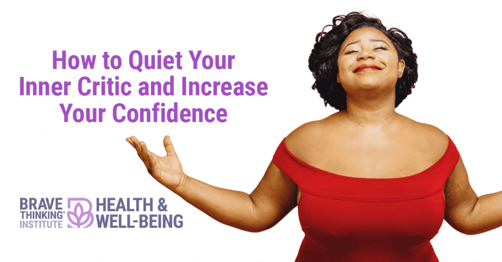 How to quiet your inner critic and increase your confidence