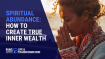 Spiritual Abundance: How to Create True Inner Wealth