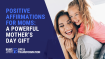 Affirmations for Moms: The Most Powerful Gift You Can Give This Mother’s Day